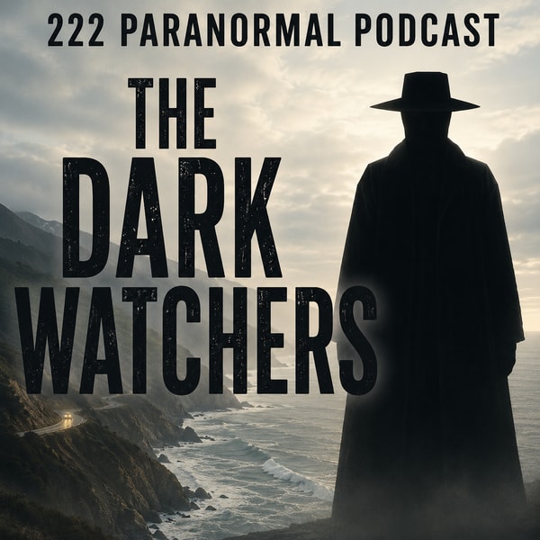 525. The Dark Watchers The Ghosts & Legends of Big Sur California