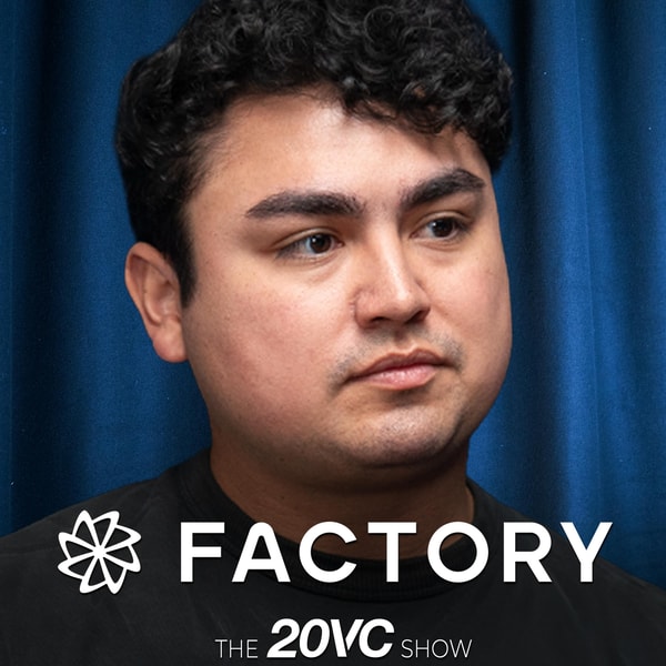 20VC: Is Anthropic's Coding Business Worth $2 Trillion? | Should American Enterprises Work With Open-Source Chinese Models? | Why 80–90% of Neo-Labs Die in the Next 18 Months? with Eno Reyes, Co-Founder @ Factory