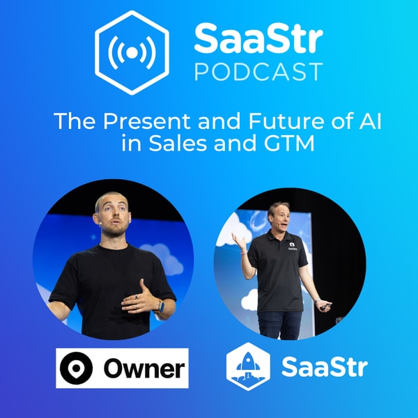 SaaStr 838: The Present and Future of AI in Sales and GTM with SaaStr's CEO and Owner's CRO