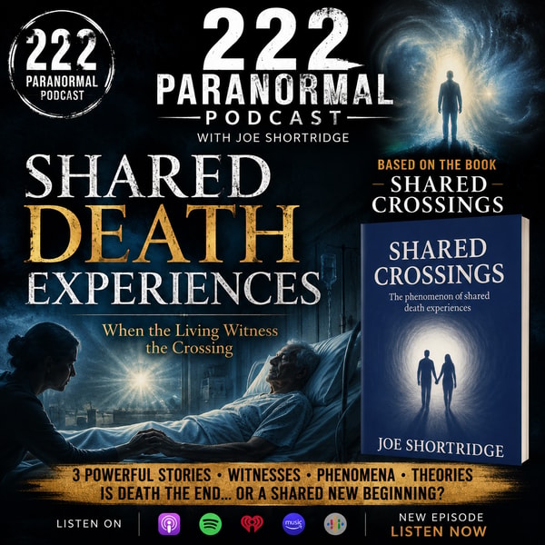 523. Crossing Together: The Mystery of Shared Death Experiences and review of Joe's Book