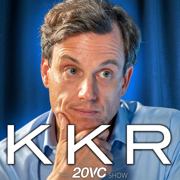 20VC: Inside KKR's Monster $8BN European Fund | The $500M Turkey Gamble That Went Wrong | Do Andreessen & General Catalyst Scare KKR? | Will AI Kill the PE Model? | Can The PE Model Survive without IPOs and Where is the Liquidity with Philip Freise