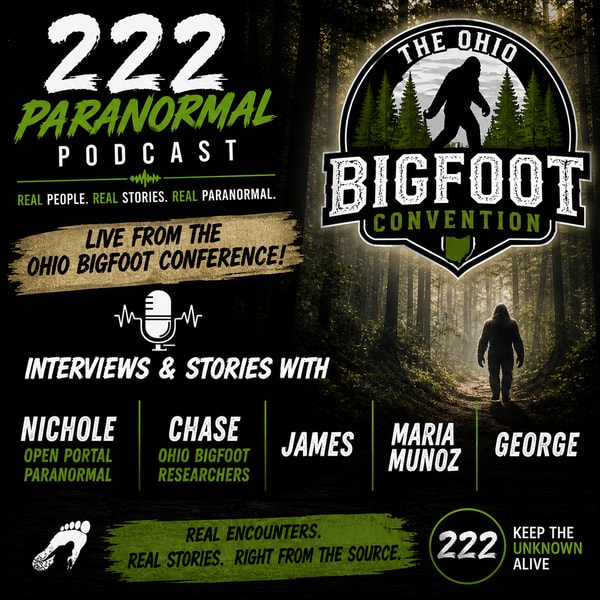 514. Ohio Bigfoot Conference Special Voices Real Encounters Real Stories Chilling Encounters