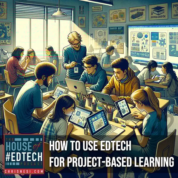 How to Use EdTech for Project-Based Learning - HoET242