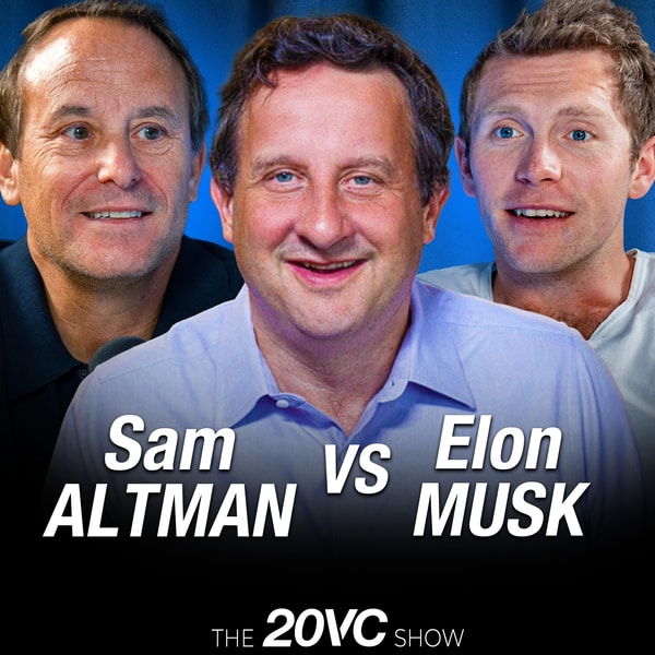 20VC: Sam Altman vs Elon Musk: The $100BN Battle | The Implosion of Thinking Machines | Can VC Survive Public Market Pricing Today? | ClickHouse and Replit's New Rounds: Analysed