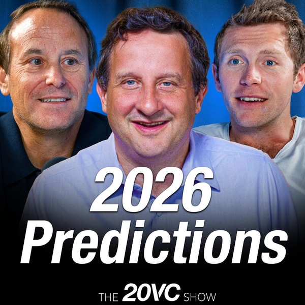 20VC's Big Fat Quiz of the Year: Founder, Fund and Breakout Company of 2025 | Predictions for 2026: The Company to Buy, The Biggest Short | Why Salesforce Could Win 2026 and The Tailwinds NVIDIA Will Face