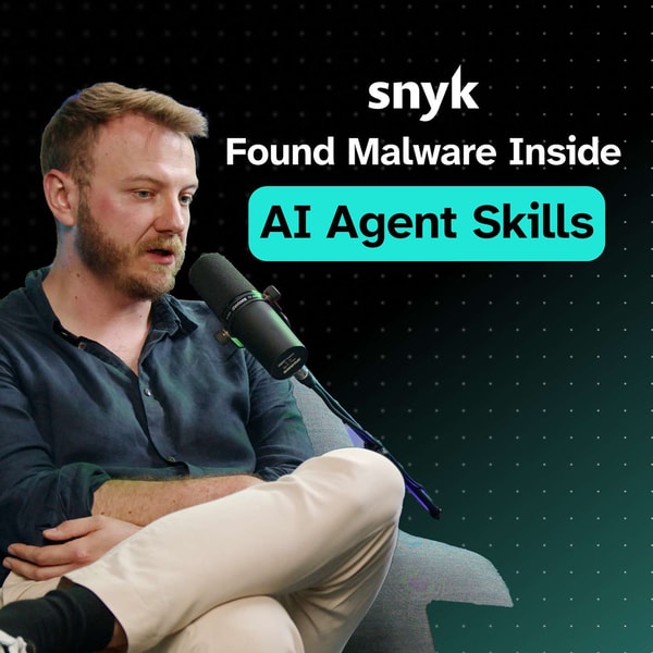 BONUS: Snyk Found Malware Inside AI Agent Skills