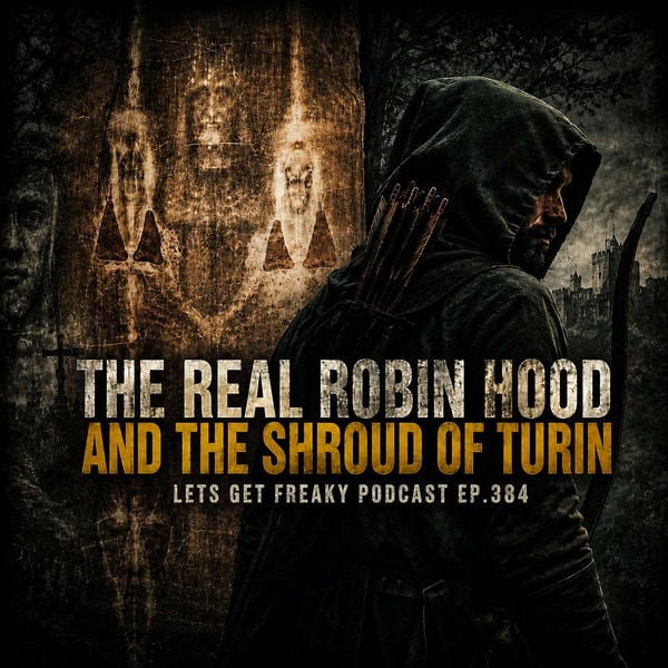 The Real Robin Hood and the Shroud of Turin with Mark Olly | EP: 384