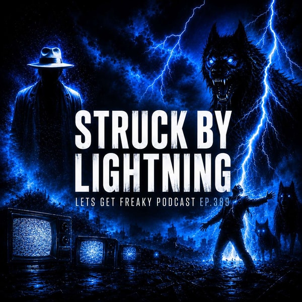 Struck by Lightning and the White Hat Man | EP: 389