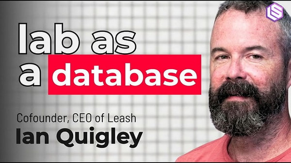 Lab-in-the-Loop at Compute Speed — Ian Quigley, Leash Bio