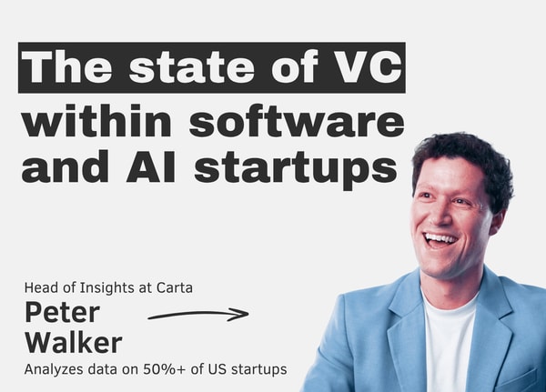 The state of VC within software and AI startups – with Peter Walker