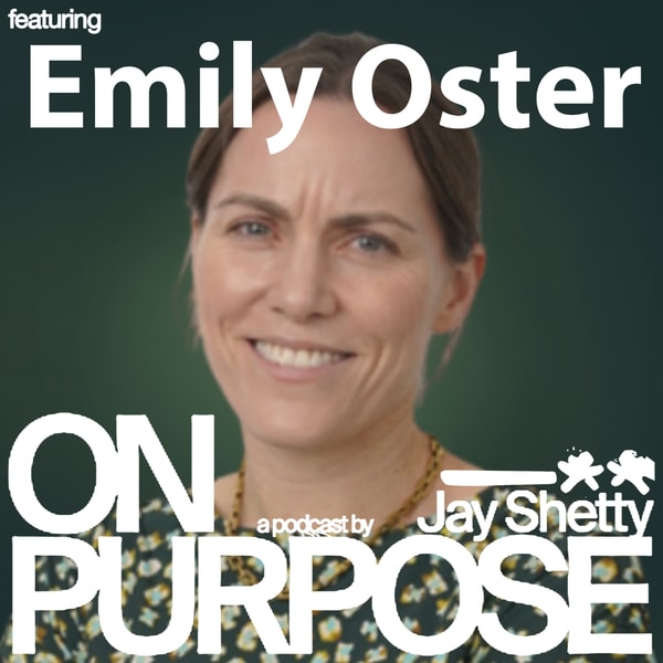 Parenting Expert Emily Oster: The #1 Parenting Mistake That Causes Unnecessary Stress (Use THIS Data-Backed Framework to Debunk the Biggest Parenting Myths!)