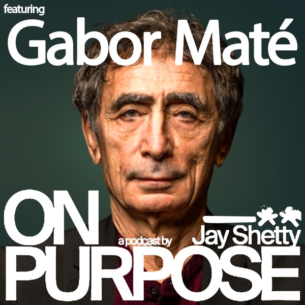 Dr. Gabor Maté: Constantly Worrying What People Think of You? (THIS Simple Shift Will Help You Trust Yourself and Stop Seeking Approval)