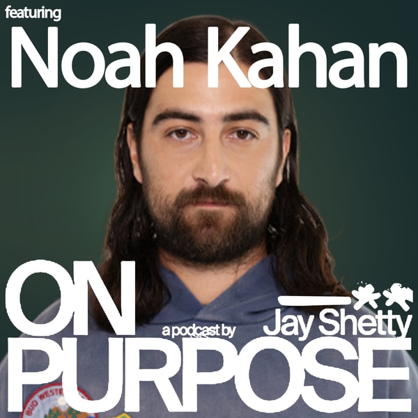 NOAH KAHAN: Imposter Syndrome, Anxiety & The Pressure of Success (What He’s Never Shared Before)