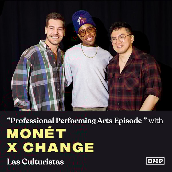 "Professional Performing Arts Episode" (w/ Monét X Change)
