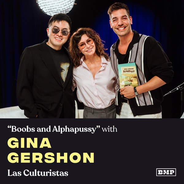 "Boobs and Alphapussy" (w/ Gina Gershon)