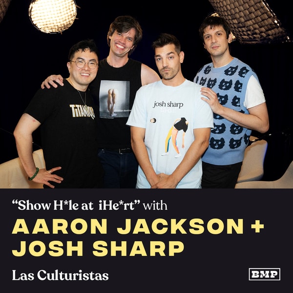 “Show H*le At iHe*rt” (w/ Aaron Jackson + Josh Sharp)
